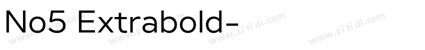 No5 Extrabold字体转换